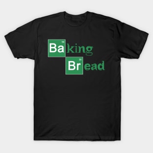 Baking Bread T-Shirt